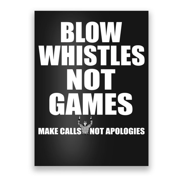 Blow Whistles Not Games Poster