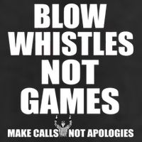 Blow Whistles Not Games Golf Towel