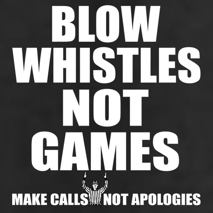 Blow Whistles Not Games Golf Towel