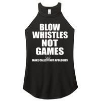 Blow Whistles Not Games Women's Perfect Tri Rocker Tank