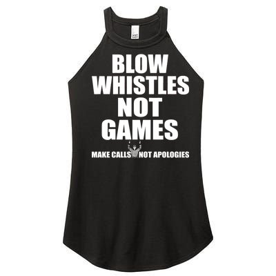 Blow Whistles Not Games Women's Perfect Tri Rocker Tank