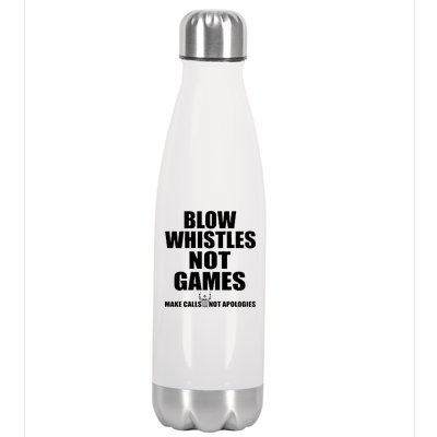 Blow Whistles Not Games Stainless Steel Insulated Water Bottle