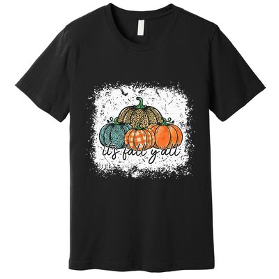 Bleached Leopard Pumpkin Autumn Its Fall Yall Thanksgiving Premium T-Shirt