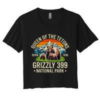 Bear Lovers Queen Of The Tetons Grizzly 399 National Park Women's Crop Top Tee