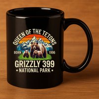 Bear Lovers Queen Of The Tetons Grizzly 399 National Park 11oz C Handle Ceramic Mug