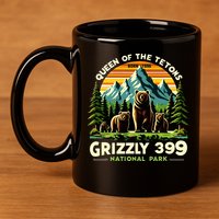 Bear Lovers Queen Of The Tetons Grizzly 399 National Park 11oz C Handle Ceramic Mug