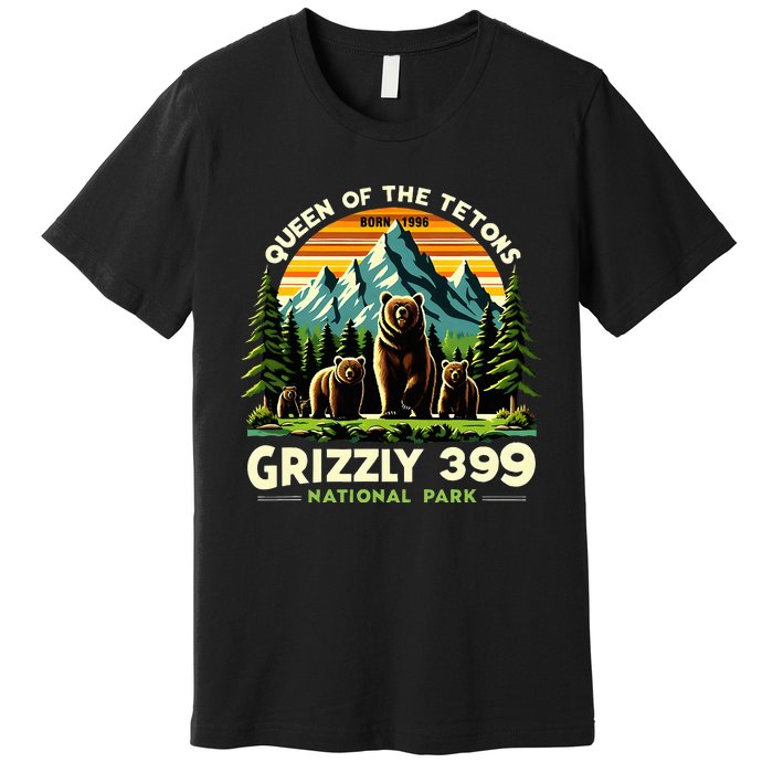 Bear Lovers Queen Of The Tetons Grizzly 399 National Park Premium T-Shirt