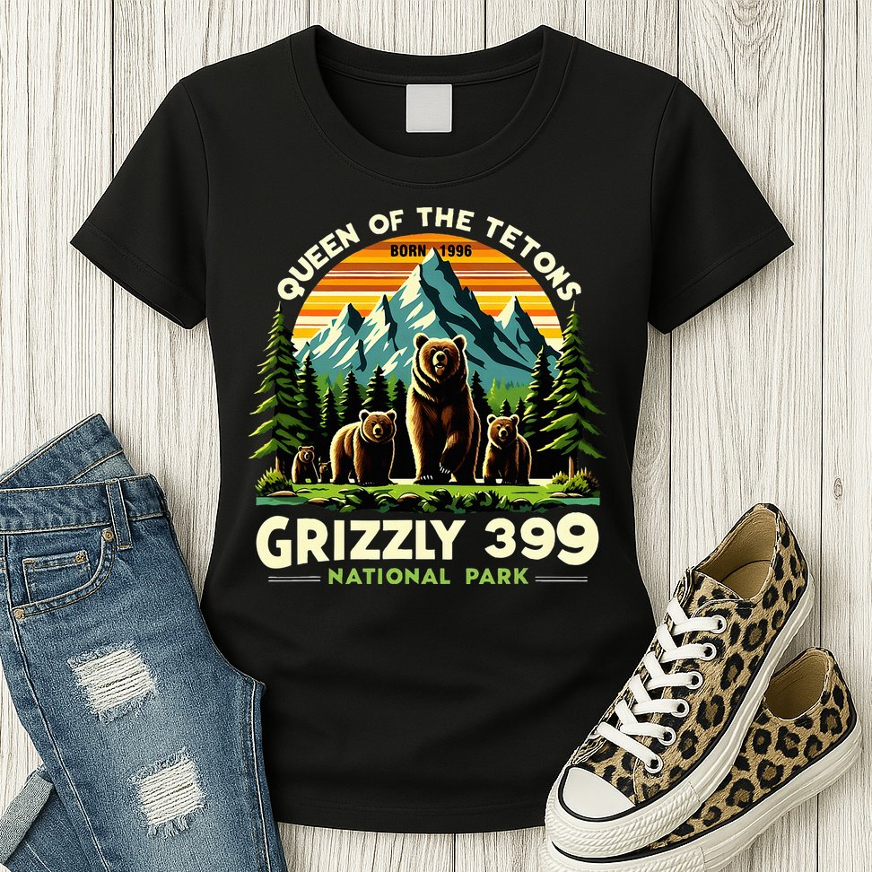 Bear Lovers Queen Of The Tetons Grizzly 399 National Park Womens T-Shirt