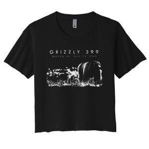 Bear Lovers Queen Of The Tetons Grizzly 399 National Park Women's Crop Top Tee