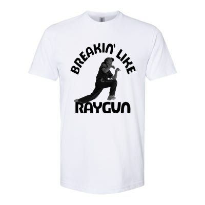 Breaking Like Raygun Softstyle CVC T-Shirt