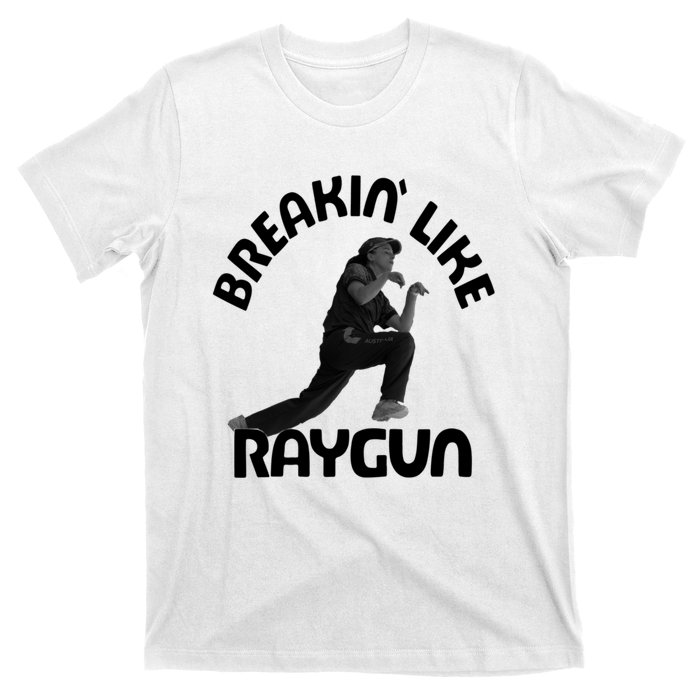 Breaking Like Raygun T-Shirt