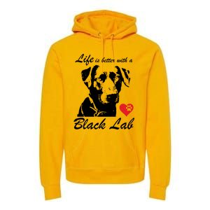 Black Labrador Retriever Life Is Better With Lab Mom Funny Gift Funny Gift Premium Hoodie