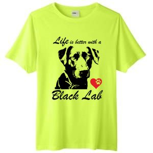 Black Labrador Retriever Life Is Better With Lab Mom Funny Gift Funny Gift Tall Fusion ChromaSoft Performance T-Shirt