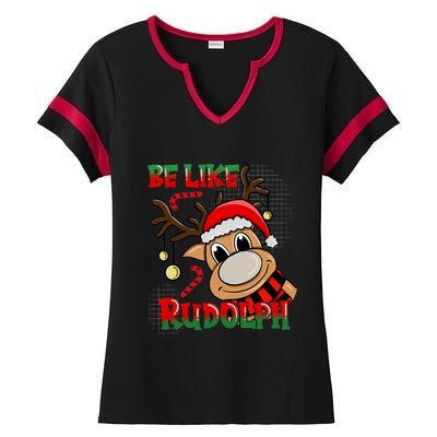 Be Like Rudolph Matching Family Christmas Reindeer Design Ladies Halftime Notch Neck Tee