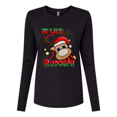 Be Like Rudolph Matching Family Christmas Reindeer Design Womens Cotton Relaxed Long Sleeve T-Shirt