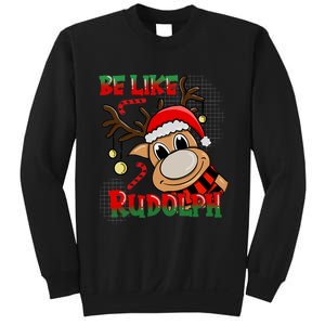 Be Like Rudolph Matching Family Christmas Reindeer Design Sweatshirt