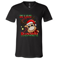 Be Like Rudolph Matching Family Christmas Reindeer Design V-Neck T-Shirt