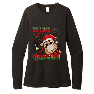 Be Like Rudolph Matching Family Christmas Reindeer Design Womens CVC Long Sleeve Shirt