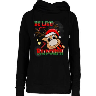 Be Like Rudolph Matching Family Christmas Reindeer Design Womens Funnel Neck Pullover Hood