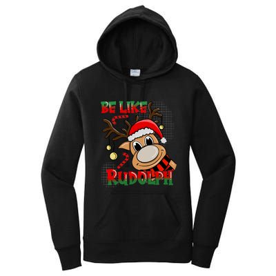 Be Like Rudolph Matching Family Christmas Reindeer Design Women's Pullover Hoodie