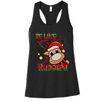 Be Like Rudolph Matching Family Christmas Reindeer Design Women's Racerback Tank