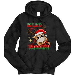 Be Like Rudolph Matching Family Christmas Reindeer Design Tie Dye Hoodie