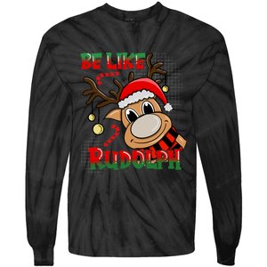 Be Like Rudolph Matching Family Christmas Reindeer Design Tie-Dye Long Sleeve Shirt