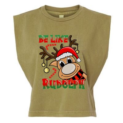 Be Like Rudolph Matching Family Christmas Reindeer Design Garment-Dyed Women's Muscle Tee