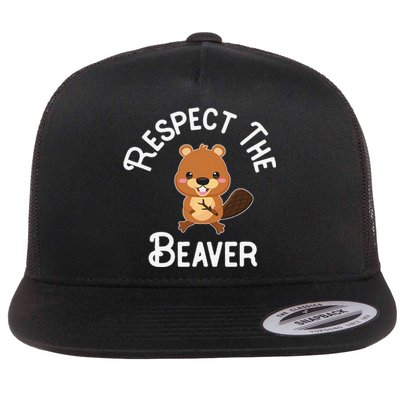 Beaver Lover Respect The Beaver Flat Bill Trucker Hat