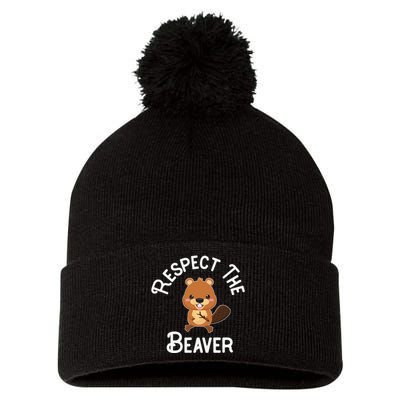 Beaver Lover Respect The Beaver Pom Pom 12in Knit Beanie