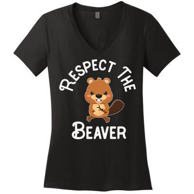 Beaver Lover Respect The Beaver Women's V-Neck T-Shirt