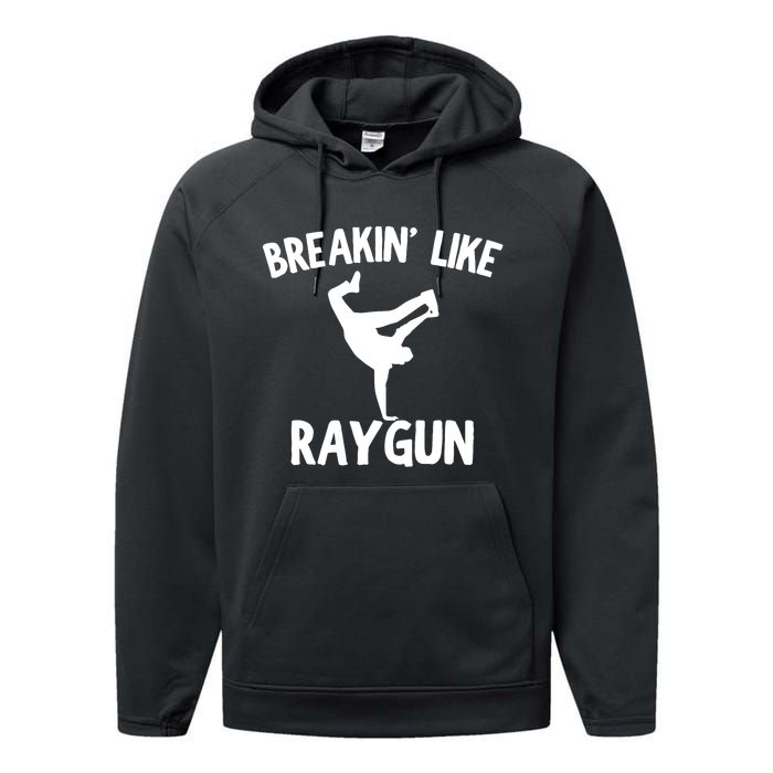 Breakin Like Raygun Viral B Girl Breakdancing Gifts Performance Fleece Hoodie