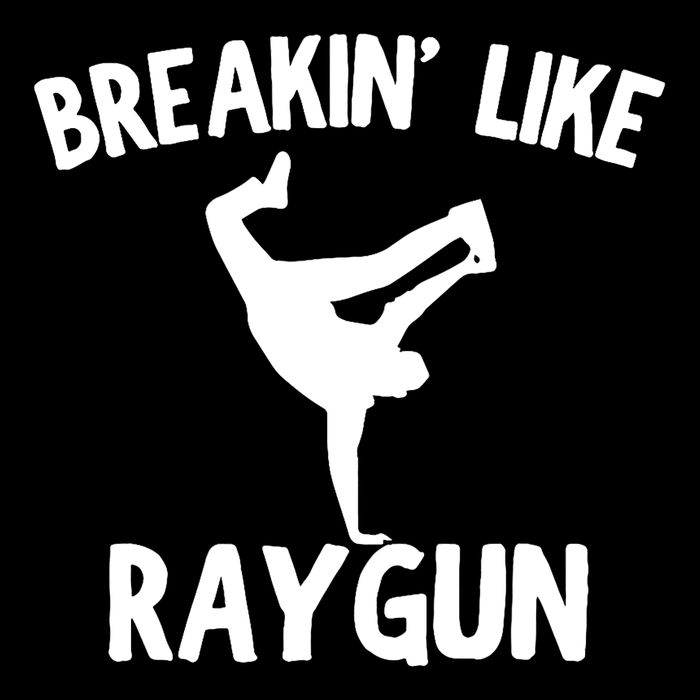 Breakin Like Raygun Viral B Girl Breakdancing Gifts Cooling Performance Crew T-Shirt