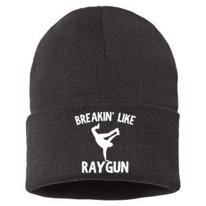 Breakin Like Raygun Viral B Girl Breakdancing Gifts Sustainable Knit Beanie