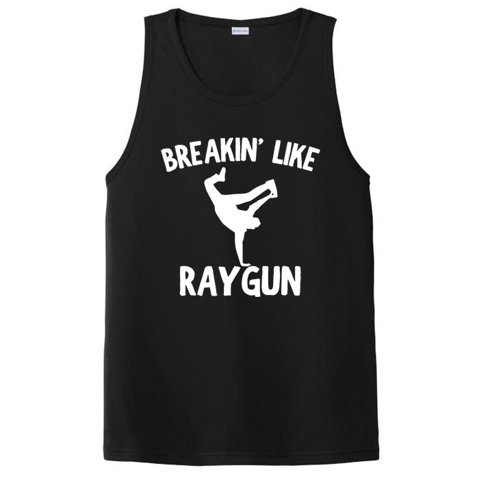 Breakin Like Raygun Viral B Girl Breakdancing Gifts PosiCharge Competitor Tank