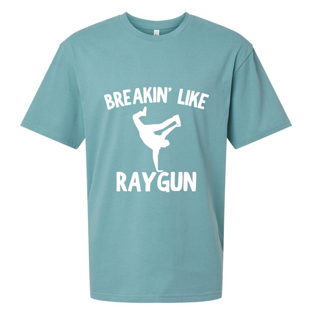 Breakin Like Raygun Viral B Girl Breakdancing Gifts Sueded Cloud Jersey T-Shirt