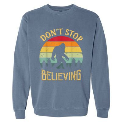 Bigfoot Lovers Retro Vintage DonT Stop Believing Bigfoot Garment-Dyed Sweatshirt