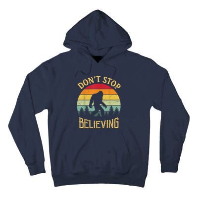 Bigfoot Lovers Retro Vintage DonT Stop Believing Bigfoot Tall Hoodie