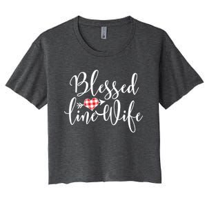 Blessed Linewife Red White Plaid Heart Line Wife Gift Women's Crop Top Tee