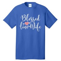 Blessed Linewife Red White Plaid Heart Line Wife Gift Tall T-Shirt