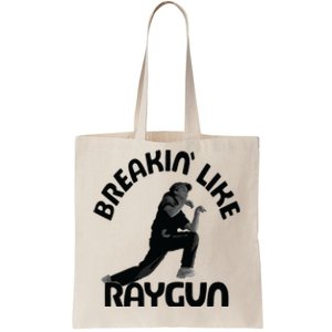 Breaking Like Raygun Tote Bag