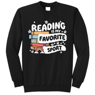 Books Lover Reading Is My Favorite Sport Bookworm Book Tall Sweatshirt