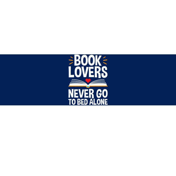 Book Lovers Shirts Book Lovers Never Go To Bed Alone Bumper Sticker