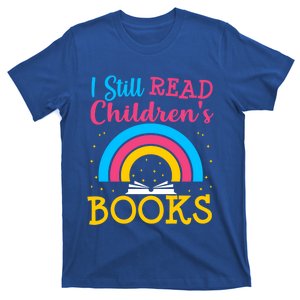 Book Lover S Books Still Read Funny Gift Bookworm Funny Gift T-Shirt