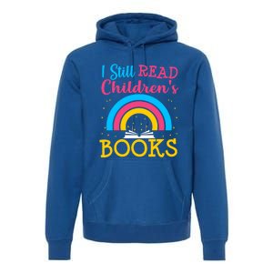 Book Lover S Books Still Read Funny Gift Bookworm Funny Gift Premium Hoodie