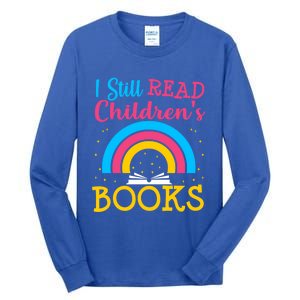 Book Lover S Books Still Read Funny Gift Bookworm Funny Gift Tall Long Sleeve T-Shirt