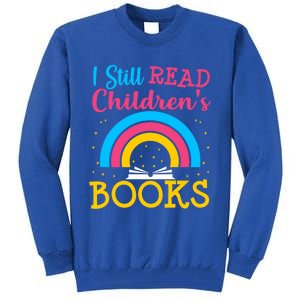 Book Lover S Books Still Read Funny Gift Bookworm Funny Gift Tall Sweatshirt