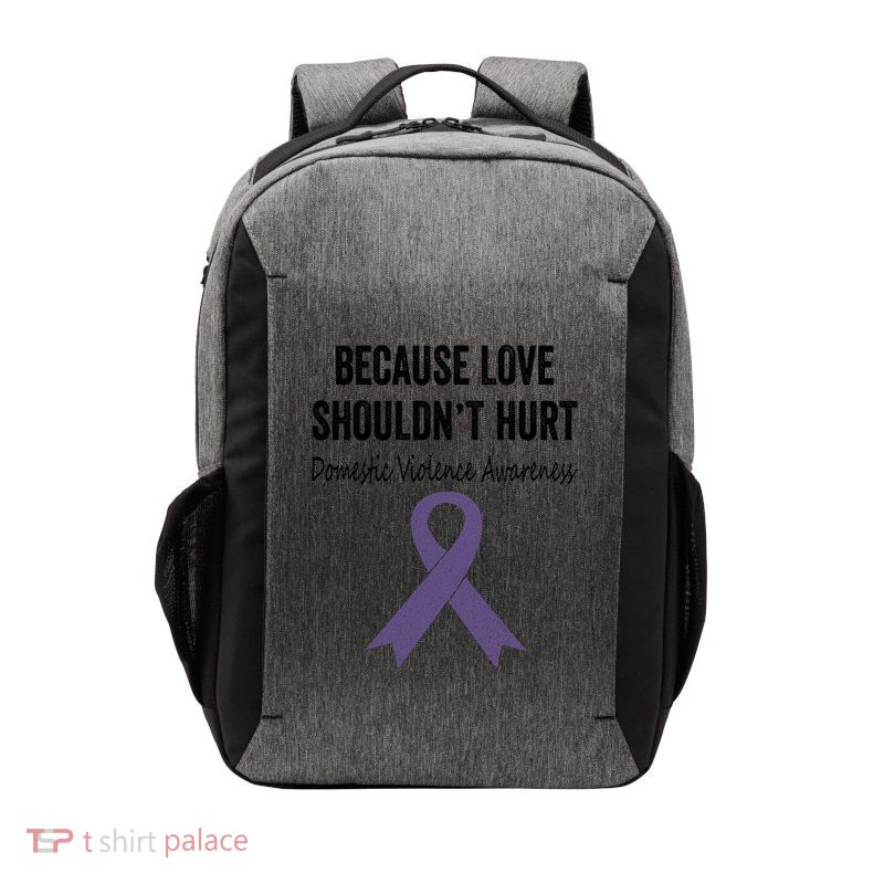 Because Love Shouldn't Hurt Domestic Violence Awareness Cool Gift Vector Backpack