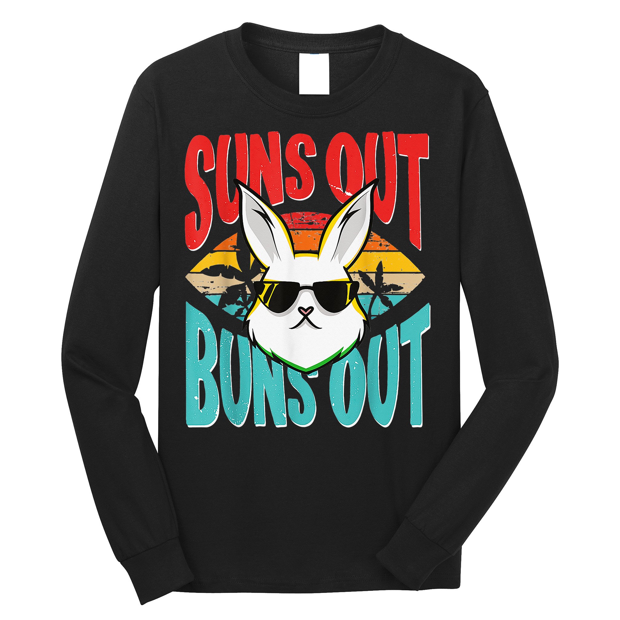 Bunny Lover Suns Out Buns Out Long Sleeve Shirt