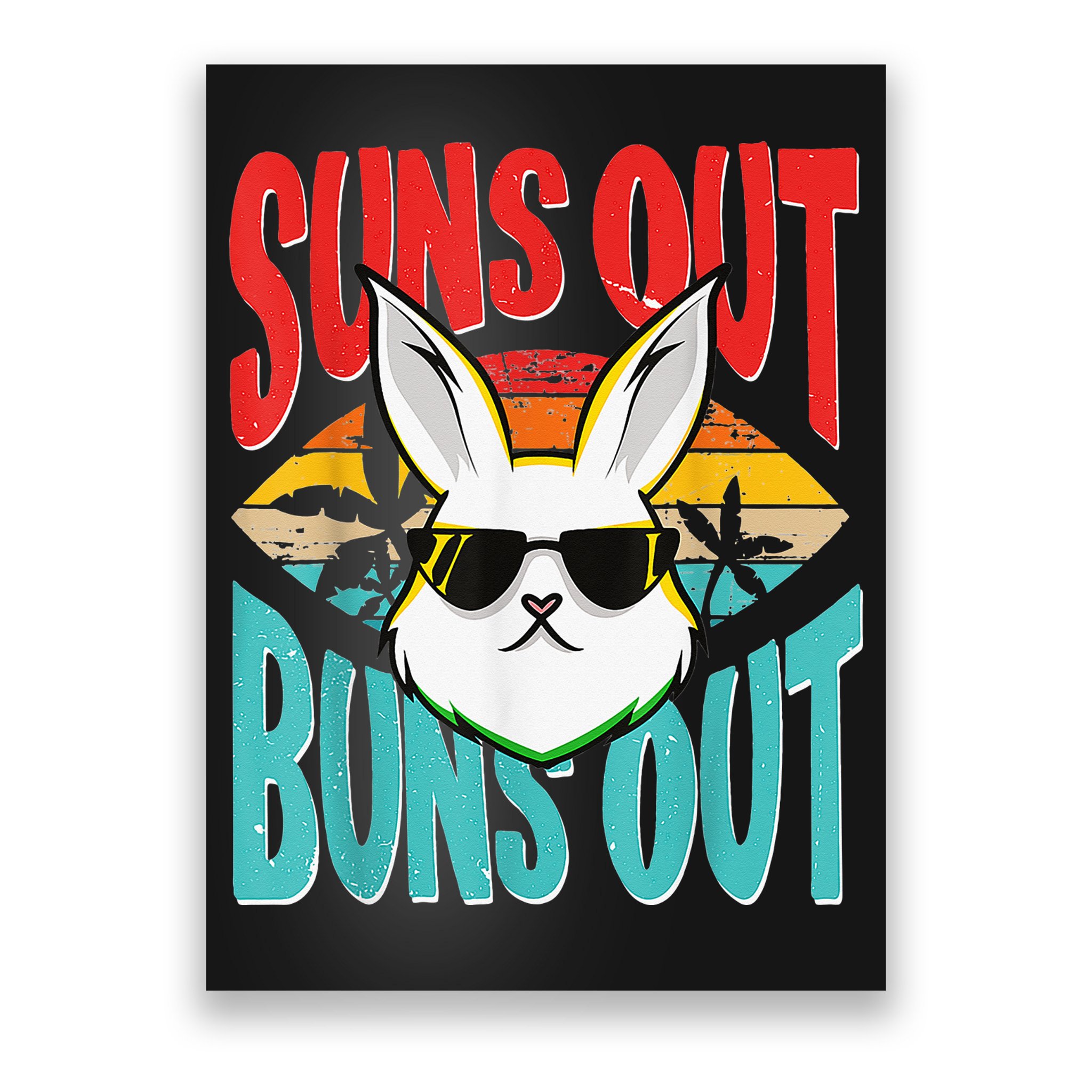 Bunny Lover Suns Out Buns Out Poster
